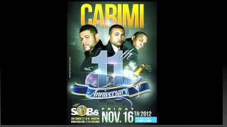 CARIMI 11TH YEAR ANNIVERSARY FRI NOV 16TH AT SOB'S