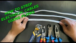 How To Strip Electrical Cables Using Pliers