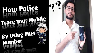 How Police Trace Your Mobile By Using IMEI Number Explained In Urdu