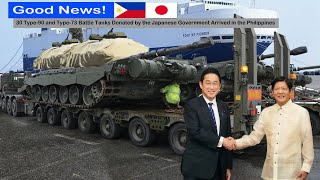 Good News! 30 Type-90 and Type-73 Battle Tanks Donated from Japan Arrive in the Philippines