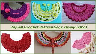 Top 40 Crochet Pattren Neck  Design 2023 | #fashionhub #neckdesign #crochetneck