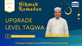 Upgrade Level Taqwa - Hikmah Ramadan Belajar.id Eps. 2