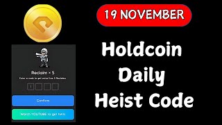 Holdcoin 19 November Daily Heist Code | Daily Combo Code Today Hold Coin | Reclaim Combo Code