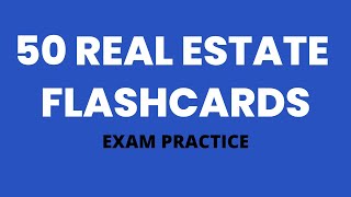 50 Real Estate Flashcards for Exam Practice