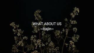 [1 hour] WHAT ABOUT US - HAJIN || WHY HER? OST