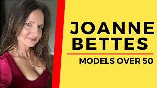 Joanne Bettes ❤️‍🔥 Model Over 50 🖤 Biography and Wiki