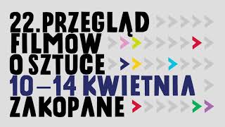 22. PRZEGLĄD FILMÓW O SZTUCE ZAKOPANE 2019