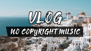 【YouTube】旅系やvlogに最適の人気フリーBGM！Vlog No Copyright Music BEST 10【BGM】