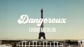 Thom Merlin - Dangereux [Offical Lyric Video]