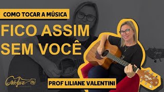 Como tocar a Música Fico Assim Sem Você