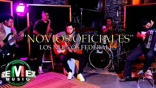 Los Nuevos Federales - Novios Oficiales (Live Session)