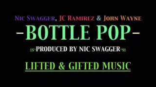 L&G - BOTTLE POP ft. JC Ramirez [PROD. BY NIC SWAGGER]