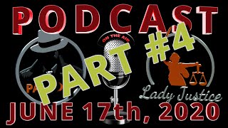 PART 4 - Podcast #7 - Paladin and Lady Justice