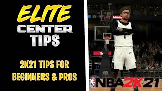 NBA 2K21 | 5 BASIC ELITE CENTER TIPS TO KNOW