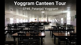 EP#8 Patanjali Yoggram Food Diet- Breakfast,Lunch,Dinner || योग ग्राम बाबा रामदेव पतंजलि डाइट चार्ट