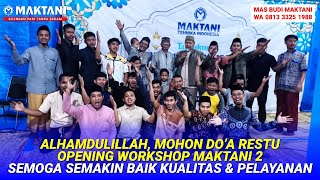 Opening Workshop MAKTANI 2 Bersama Ustadz Wasono Nurhadi Motivator Nasional - Mohon Do'a Restu Sobat