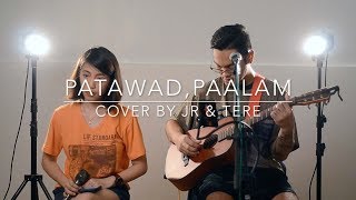 Patawad,Paalam-Moira Dela Torre & I Belong to the Zoo Cover by Jr & Tere