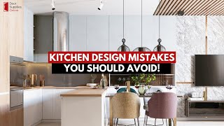 5 Common Kitchen Design Errors to Dodge!