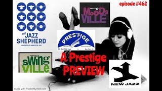 #462 A Preview and quick Bio of Prestige records......