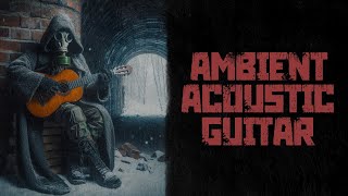 Dark Ambient Acoustic Guitar - Солдат