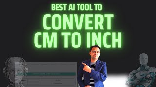 Convert CM to Inch Online (Best AI Tool) 🔥