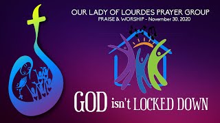 FREE YOUR MIND | PRAISE & WORSHIP | November 30, 2020 | Our Lady Of Lourdes Prayer Group