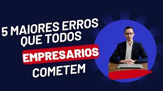 5 erros que empresarios cometem Área de Contabilidade