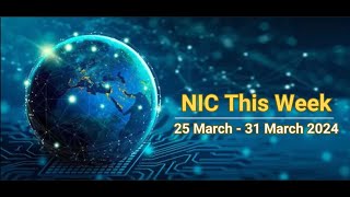 NIC This Week (25 March - 31 March 2024)