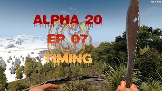 EP07 - ALPHA 20 - 7 Days to Die - Master Onagi