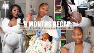 9 MONTH RECAP | 4th Trimester | Emergency C Section + Gaining Your Confidence Back