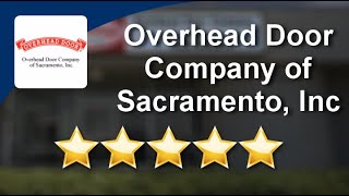 Overhead Door Company of Sacramento, Inc. Sacramento
Incredible
5 Star Review by John W.