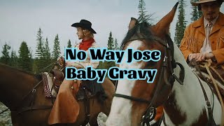 Baby Gravy - No Way Jose (Lyrics)