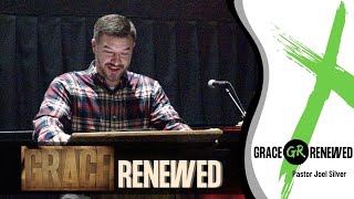 Pastor Joel Silver - Grace Renewed