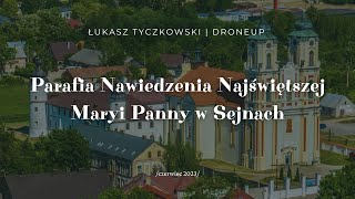 Parafia Nawiedzenia Najświętszej Maryi Panny - Sejny z lotu ptaka