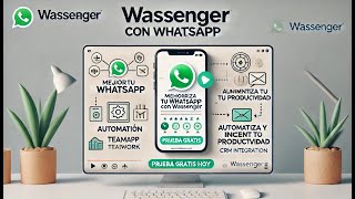 Wassenger: Revoluciona tu Negocio con WhatsApp