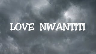 CKay - Love Nwantiti Remix ft. Joeboy & Kuami Eugene [Ah Ah Ah] [Lyrics]