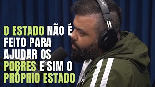 O ESTADO SE TRATA DE ROUBO, MENTIRA E POPULISMO ?l FREE CORTES PODCAST