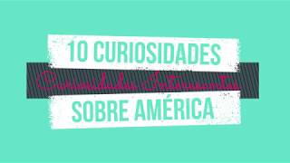 10 CURIOSIDADES SOBRE AMERICA QUE TE SORPRENDERÁN (curiosidades interesantes)