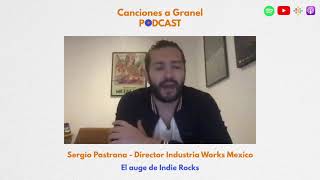 El auge de Indie Rocks - Sergio Pastrana