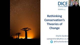 Rethinking conservation's theories of change - Dr Charlie Gardner