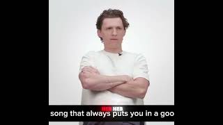 Do you have the same taste as Tom Holland?