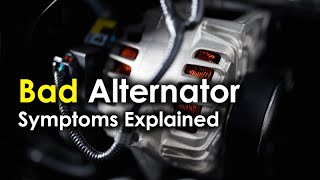 Bad Alternator - Symptoms Explained | Signs of failing alternator in your car