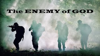 The Enemy of God – Moving Closer to Jesus – Christian Devotional