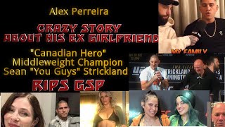 Alex Perreira SAD reason on Break Up, Sean Strickland REAL TALK on GSP, Dana White UFC297 Breakdown