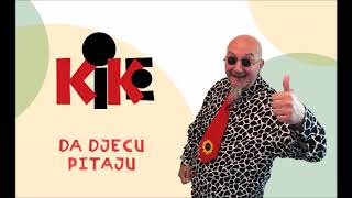 Kike Budalike - Da djecu pitaju