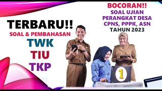 BOCORAN SOAL!! 100 SOAL DAN PEMBAHASAN TWK TIU TKP :    PERANGKAT DESA, CPNS, PPPK, ASN TAHUN 2023