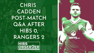 Chris Cadden post-match Q&A after Hibs 0, Rangers 2