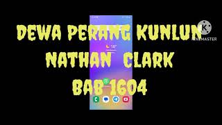 Dewa Perang Kunlun Nathan Clark Bab 1603-1604