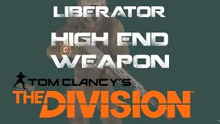 The Division Liberator HIGH END weapon review