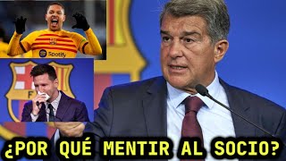 ¿POR QUÉ LAPORTA MIENTE AL SOCIO DEL BARÇA?